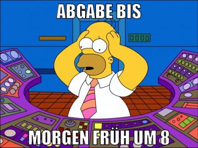 abgabe bis morgen früh um 8