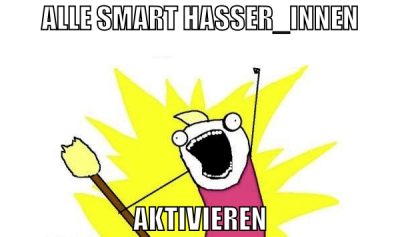 alle smart hasser_innen aktivieren