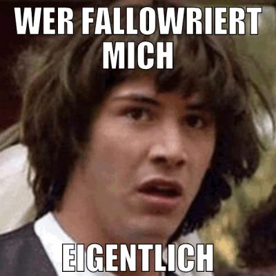 wer fallowriert mich eigentlich