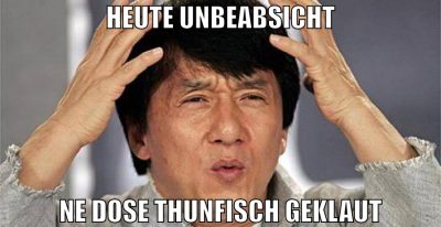 heute unbeabsicht ne dose thunfisch geklaut