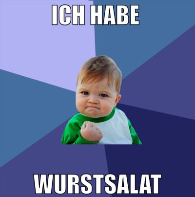 ich habe  wurstsalat