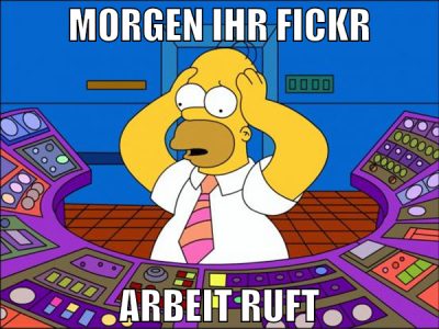 Morgen ihr fickr arbeit ruft