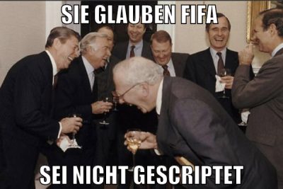 SIE GLAUBEN FIFA  SEI NICHT GESCRIPTET