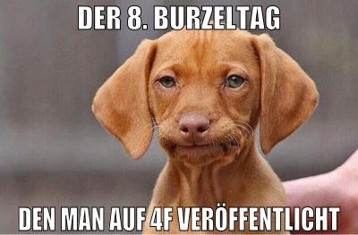 der 8. burzeltag den man auf 4f veröffentlicht