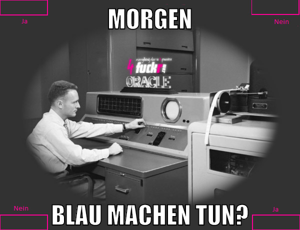 morgen blau machen tun?