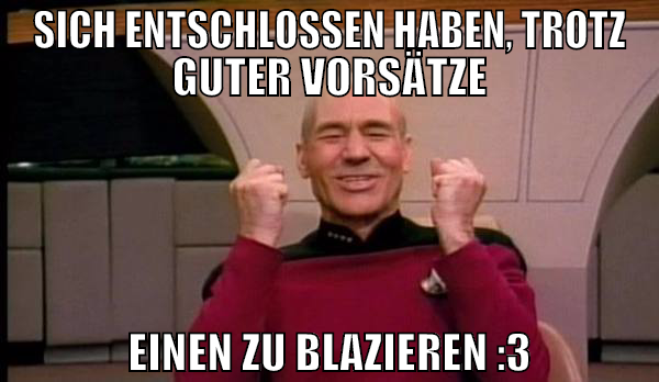 sich entschlossen haben, trotz guter vorsätze eine