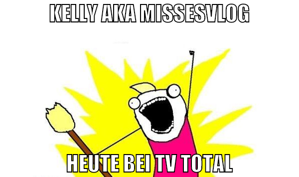 kelly aka missesVlog heute bei tv total