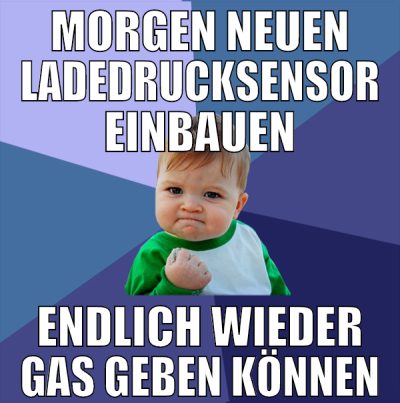 morgen neuen ladedrucksensor einbauen endlich wied