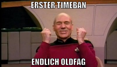 erster timeban endlich oldfag