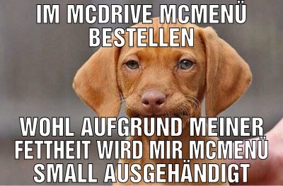 im mcdrive mcmenü bestellen wohl aufgrund meiner f