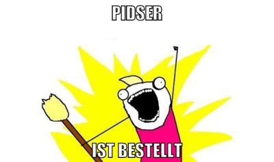 Pidser ist bestellt