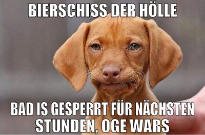 Bierschiss der hölle bad is gesperrt für nächsten