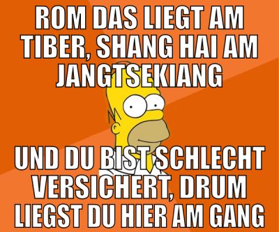 Rom das liegt am Tiber, Shang Hai am Jangtsekiang