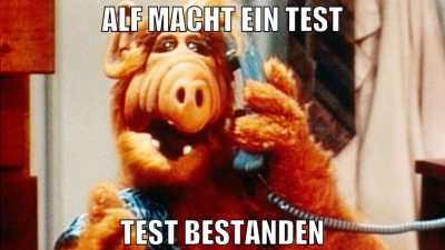 Alf macht ein Test Test bestanden