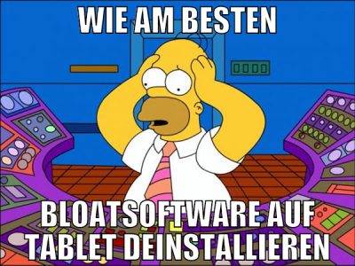 wie am besten bloatsoftware auf tablet deinstallie