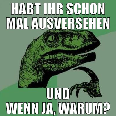 habt ihr schon mal ausversehen und wenn ja, warum?