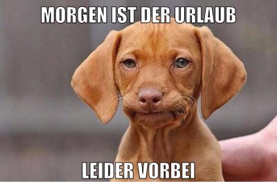 morgen ist der urlaub leider vorbei