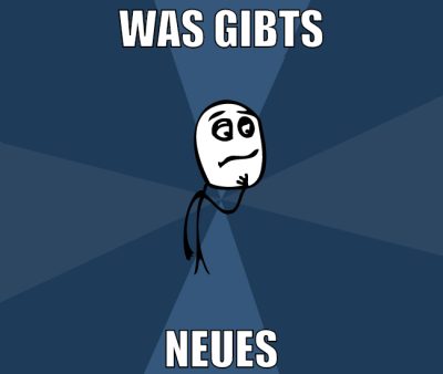 was gibts neues