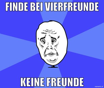 finde bei vierfreunde keine freunde