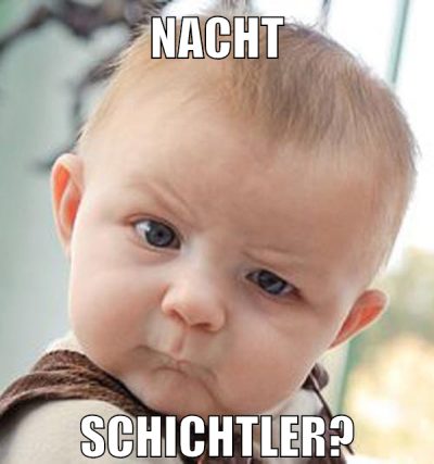 nacht schichtler?