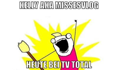 kelly aka missesVlog heute bei tv total