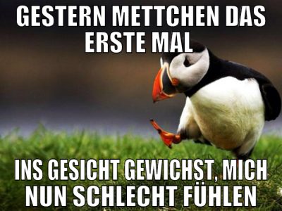 Gestern mettchen das erste mal  ins gesicht gewich