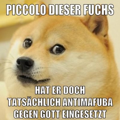 Piccolo dieser fuchs hat er doch tatsächlich antimafuba gegen gott eingesetzt
