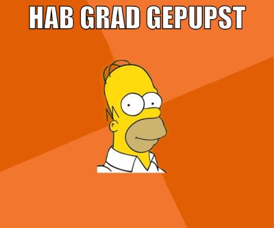hab grad gepupst