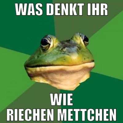 was denkt ihr wie riechen mettchen