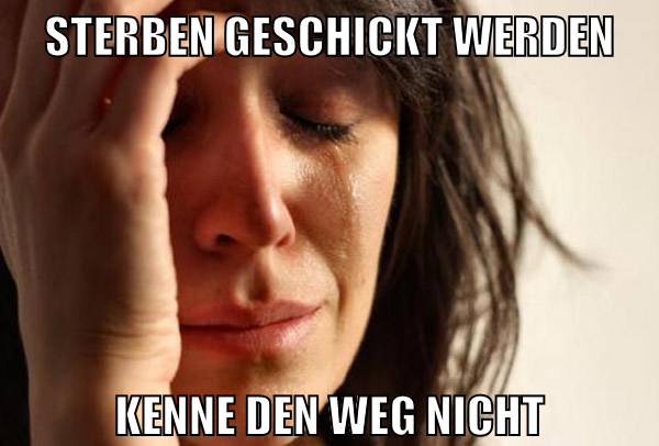 sterben geschickt werden kenne den weg nicht