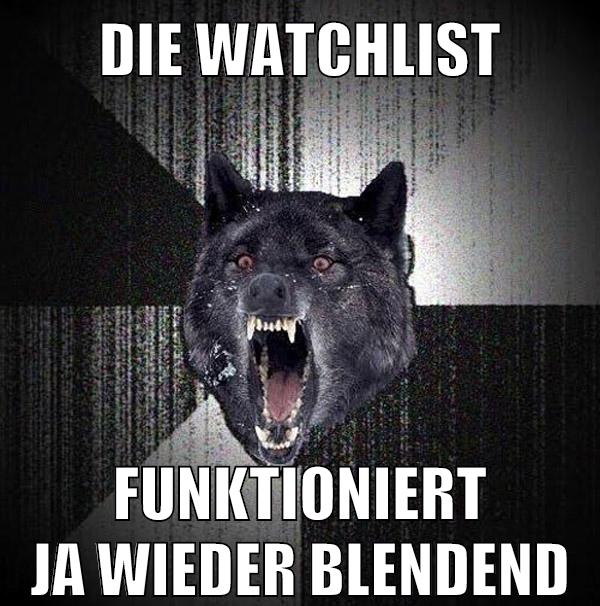 die watchlist funktioniert ja wieder blendend