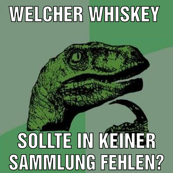 Welcher Whiskey sollte in keiner Sammlung fehlen?