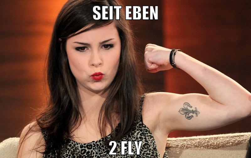 seit eben 2 fly