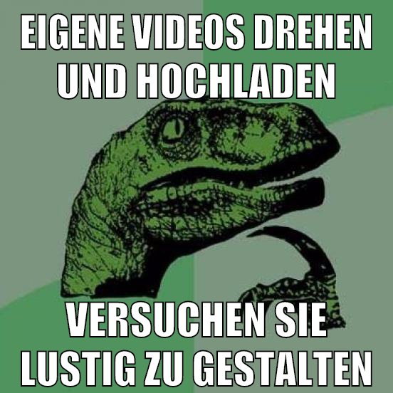 eigene videos drehen und hochladen versuchen sie lustig zu gestalten