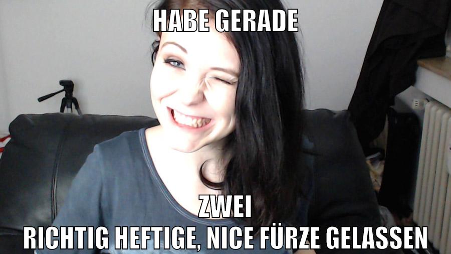 habe gerade zwei richtig heftige, nice fürze gelassen