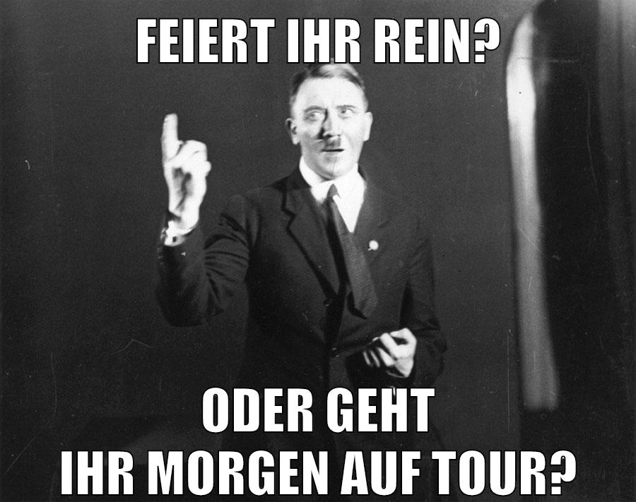 feiert ihr rein? oder geht ihr morgen auf tour?