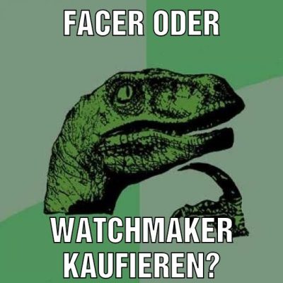 facer oder watchmaker kaufieren?