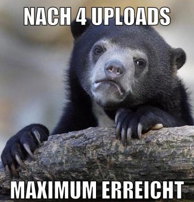 nach 4 uploads maximum erreicht