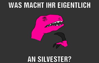 was macht ihr eigentlich an silvester?