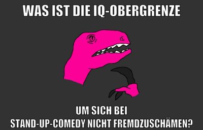was ist die iq-obergrenze um sich bei stand-up-comedy nicht fremdzuschämen?
