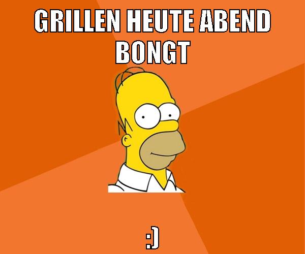 grillen heute abend bongt :)