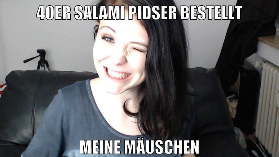 40er salami pidser bestellt meine Mäuschen