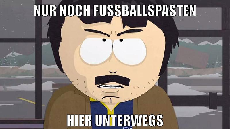 nur noch fussballspasten hier unterwegs