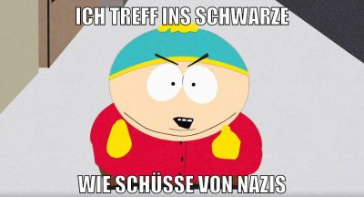 ich treff ins schwarze wie schüsse von nazis