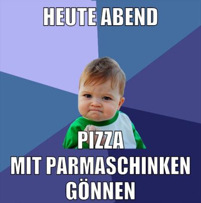 heute abend pizza mit parmaschinken gönnen