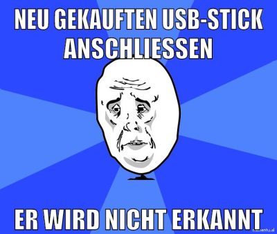 neu gekauften usb-stick anschließen er wird nicht erkannt