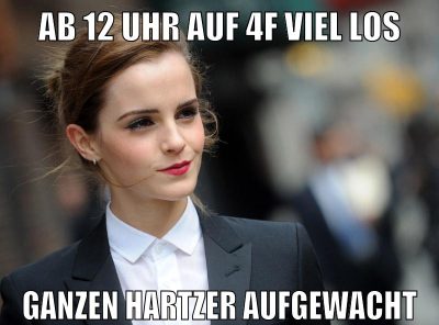 Ab 12 uhr auf 4f viel los ganzen hartzer aufgewacht