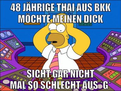 48 jährige thai aus bkk möchte meinen dick sicht gar nicht mal so schlecht aus *g*