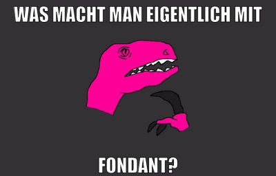 was macht man eigentlich mit fondant?