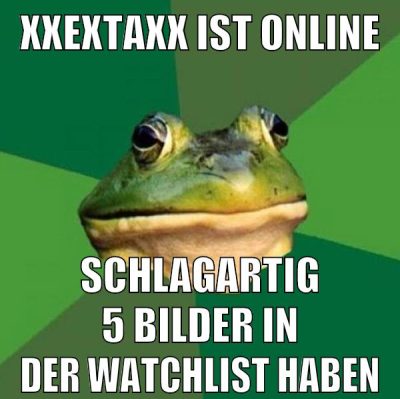 xxextaxx ist online schlagartig 5 bilder in der watchlist haben